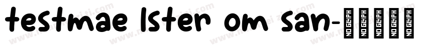 testmae lster om san字体转换